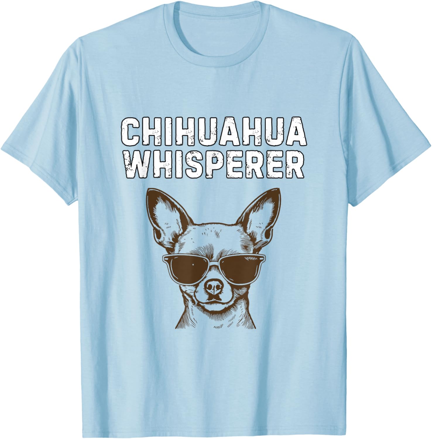 Funny Chihuahua Whisperer T-Shirt for Dog Lovers and Pet Owners - 14