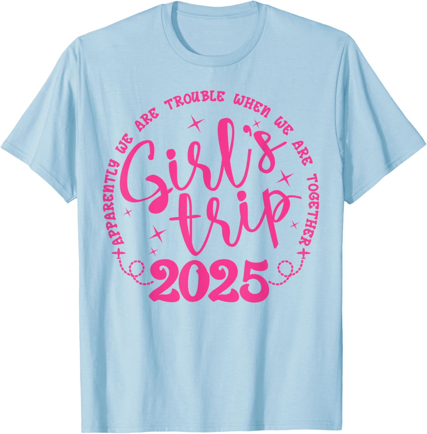Funny Girls Trip T-Shirt for Women's Weekend Vacation 2025 - 8
