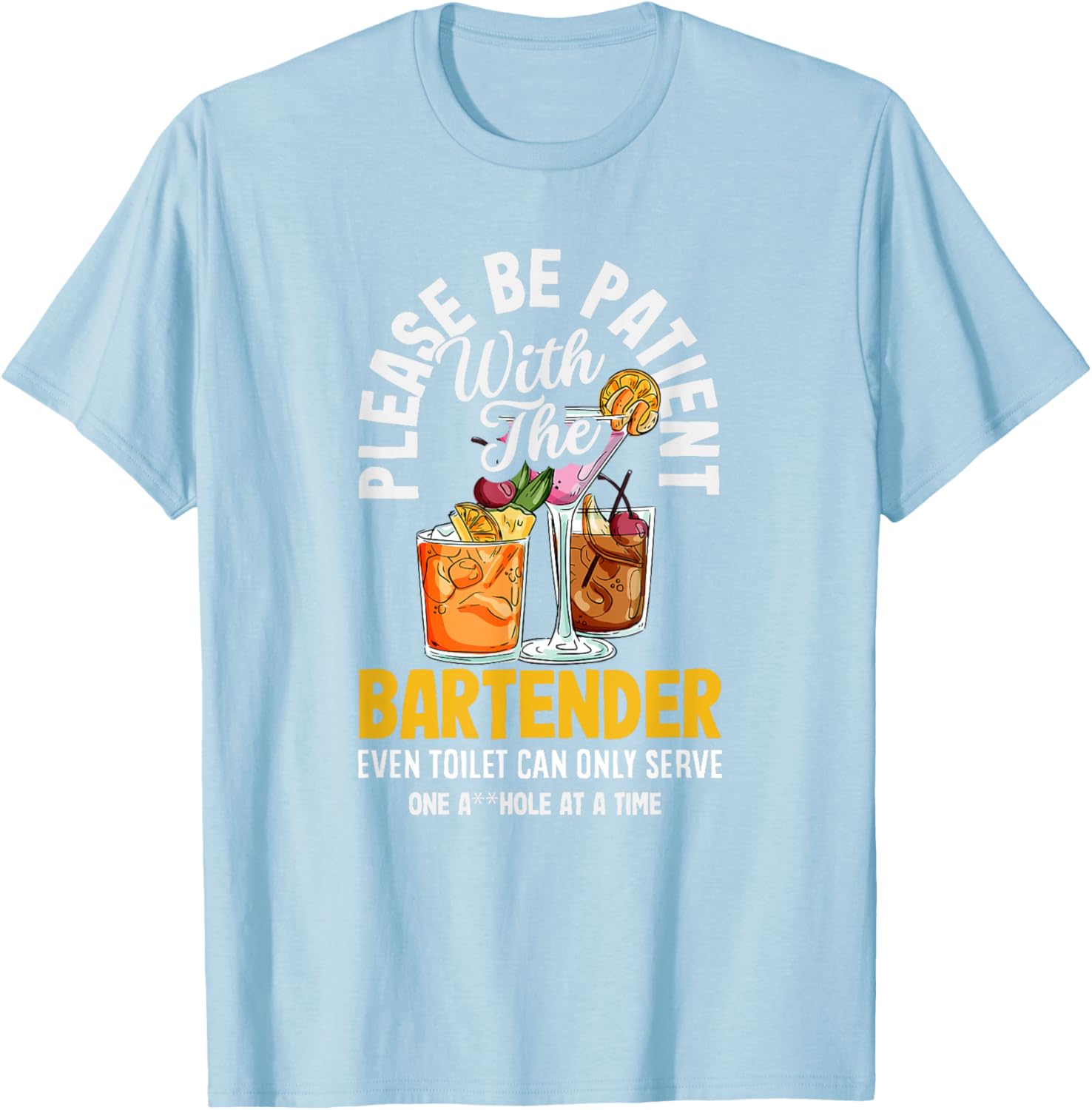 Funny Bartender Please Be Patient T-Shirt for Bar Lovers and Friends - 15