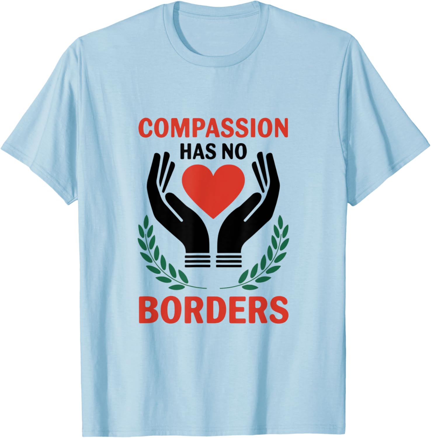 Compassion Has No Borders T-Shirt for All: Stylish and Inspirational Apparel - 7