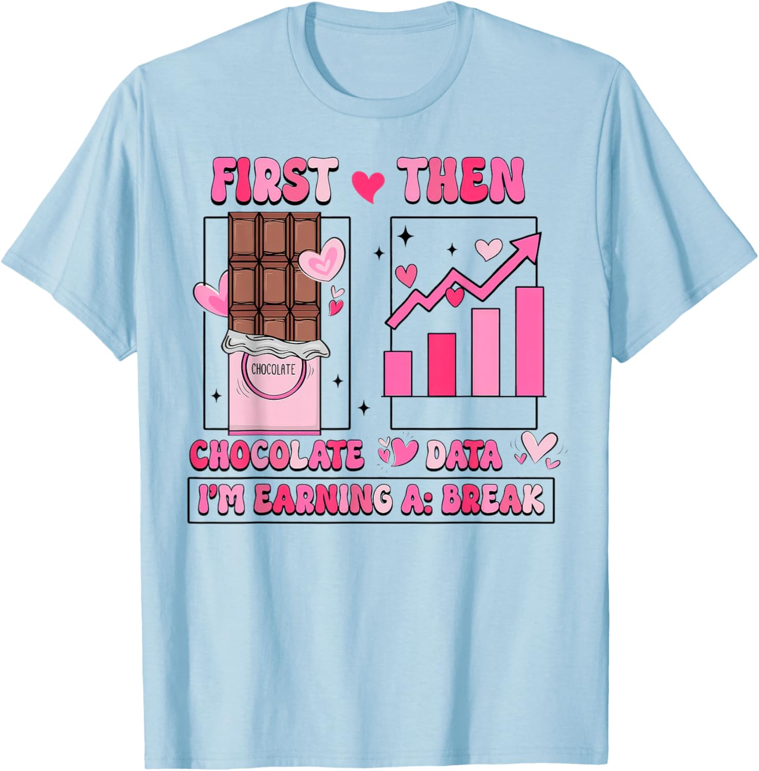 First Chocolate Then Data Valentine's T-Shirt for Sweethearts and Tech Lovers - 4