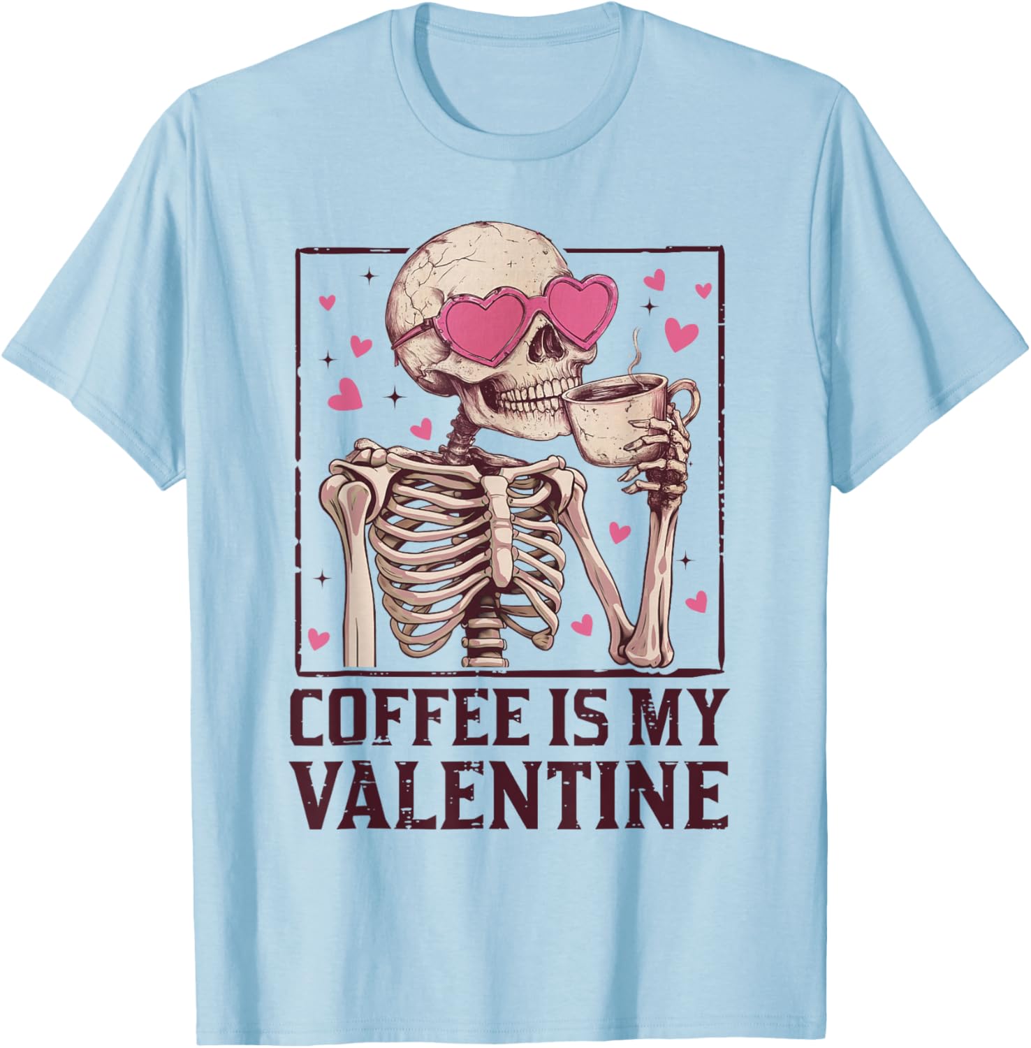 Coffee Is My Valentine Skeleton Graphic T-Shirt for Coffee Lovers - 2