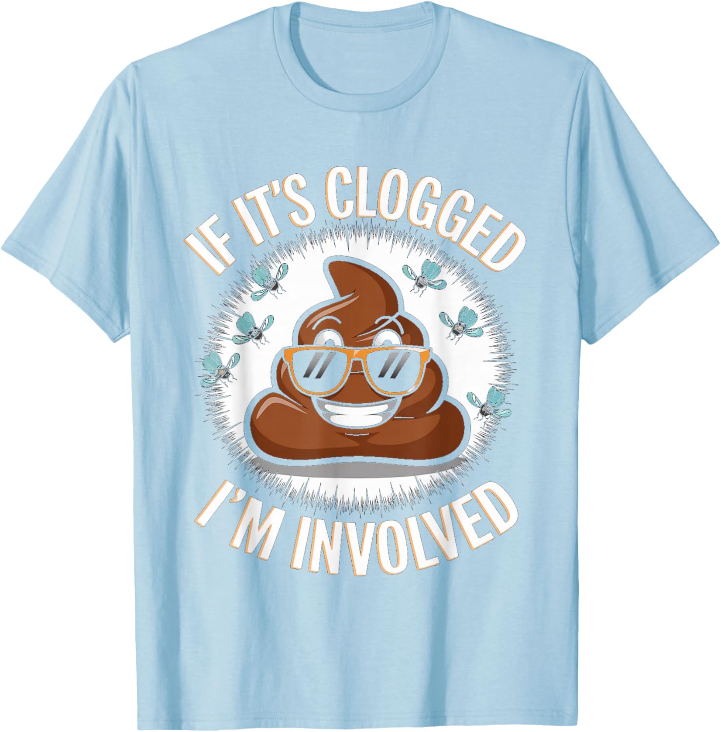 Funny Toilet Joke Dad T-Shirt for Unclogging Clogs in Style - 1