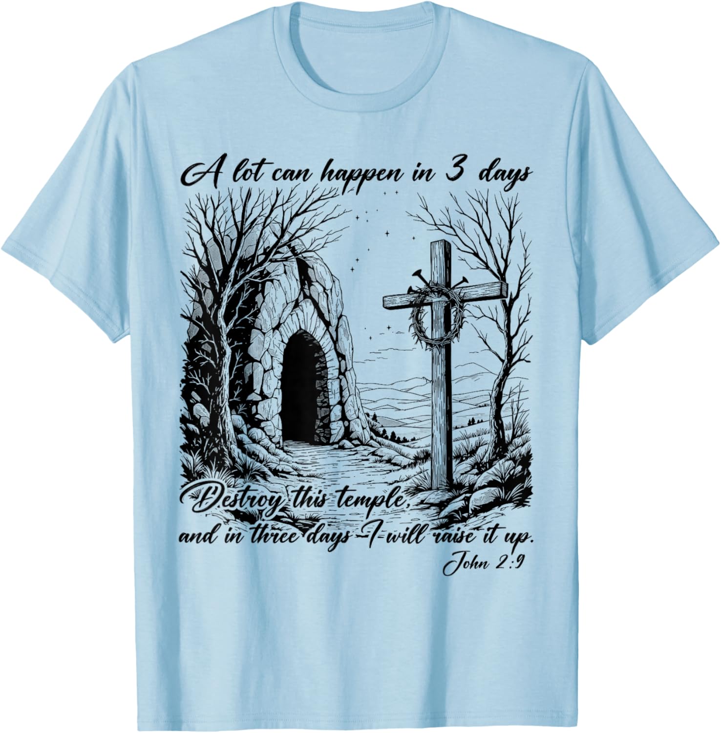 Easter Christian T-Shirt for Men and Women - A Lot Can Happen in 3 Days - 6