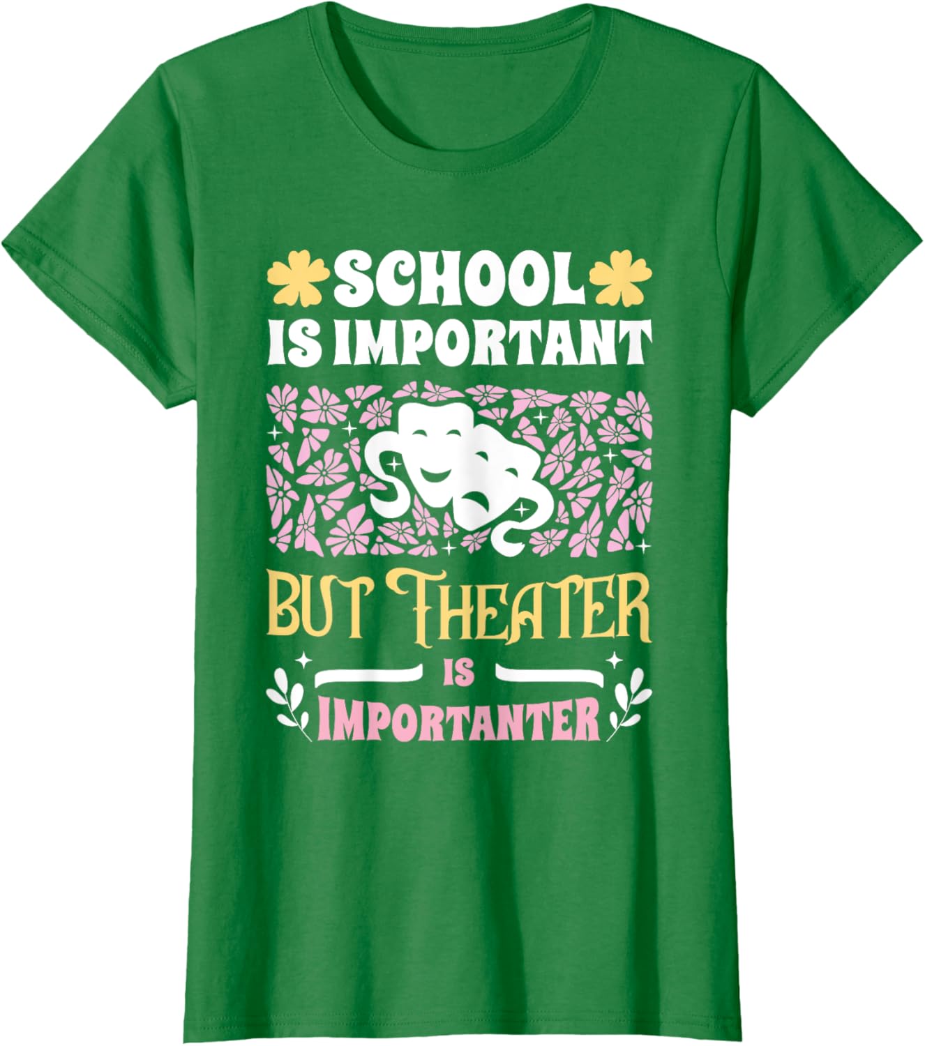 Funny Girls Theater T-Shirt - School Important But Theater Importanter - 16