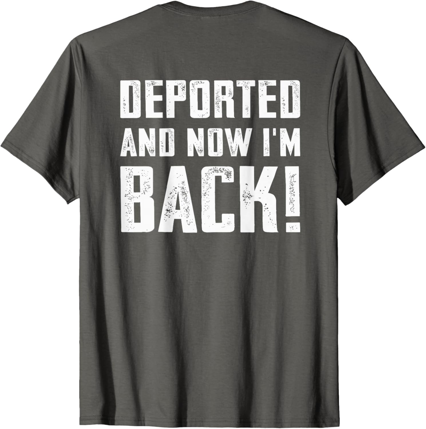 Deported And Now I'm Back Immigration Comeback T-Shirt for Unique Style - 2