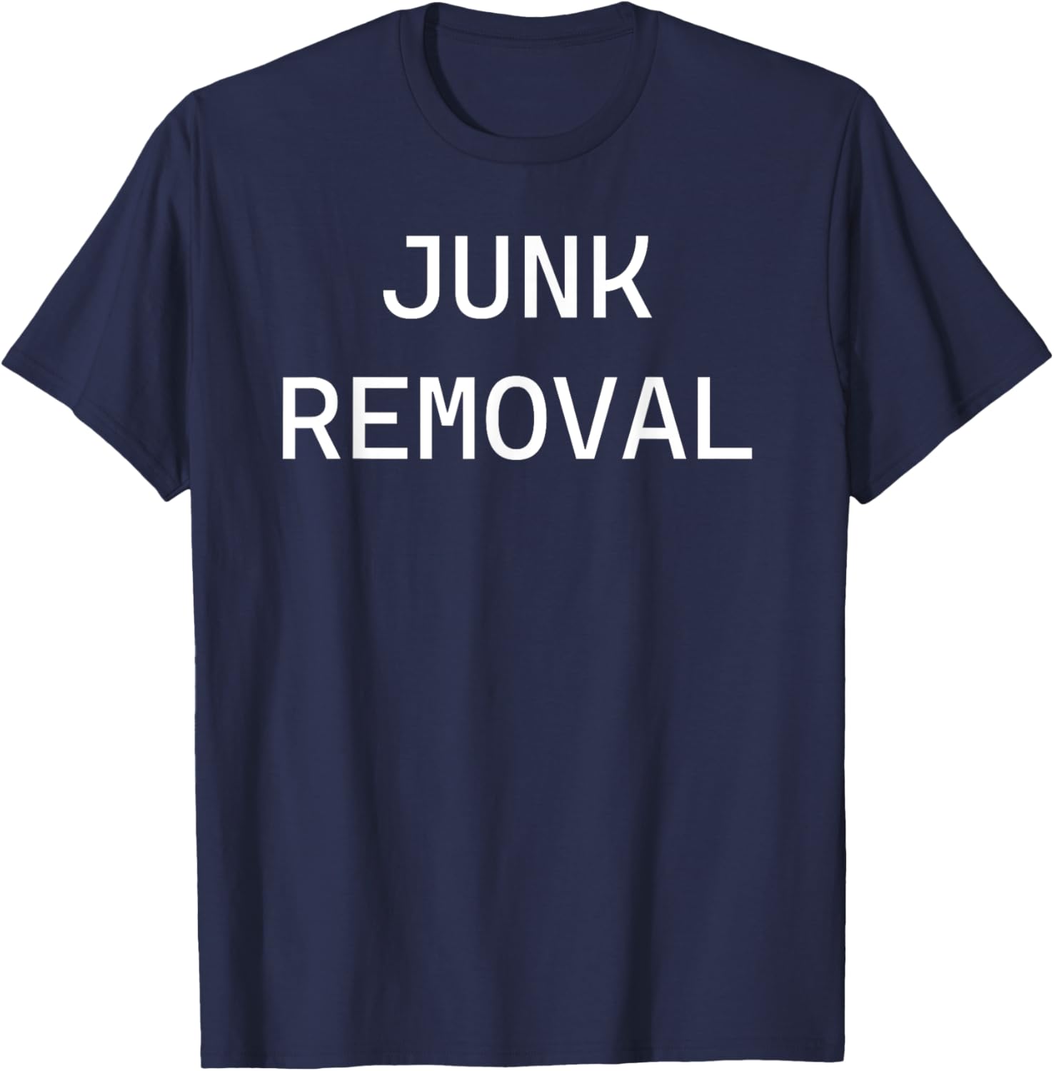 Fun Junk Removal T-Shirt for Environmental Enthusiasts and Clean-Up Heroes - 25