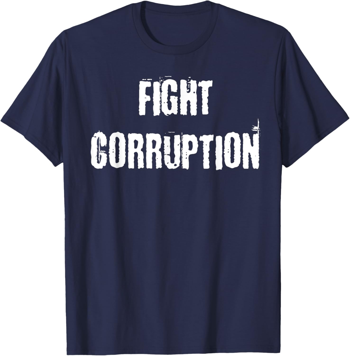 Fight Corruption T-Shirt for a Bold Statement in Clothing and Fashion - 13