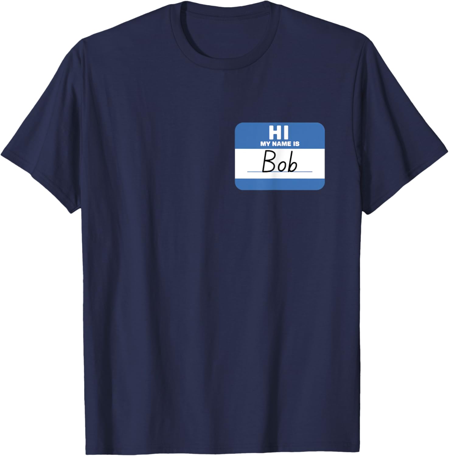 Funny Hello My Name is Bob T-Shirt Perfect for Casual Wear and Gifts - 3