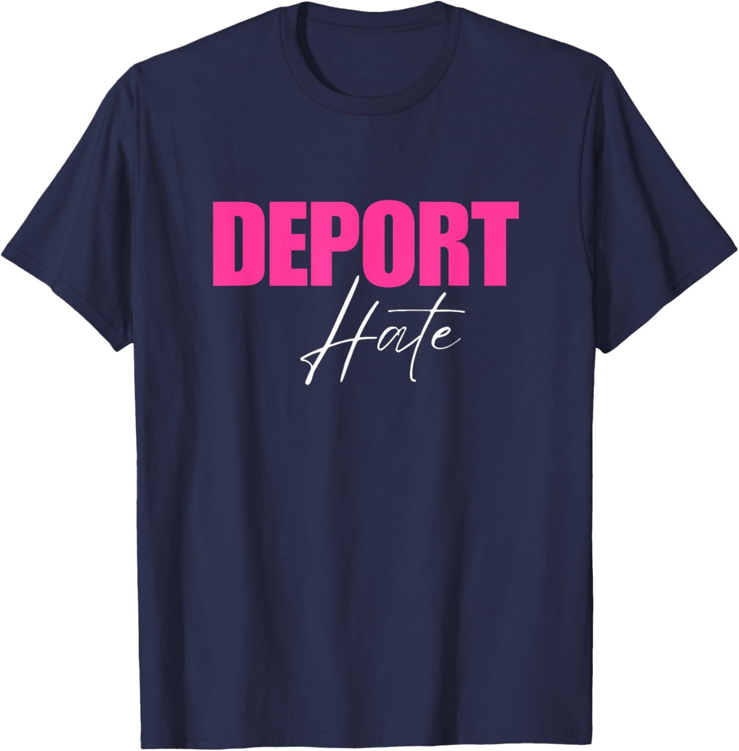 Deport Hate T-Shirt for a Positive Message in Clothing and Accessories - 6