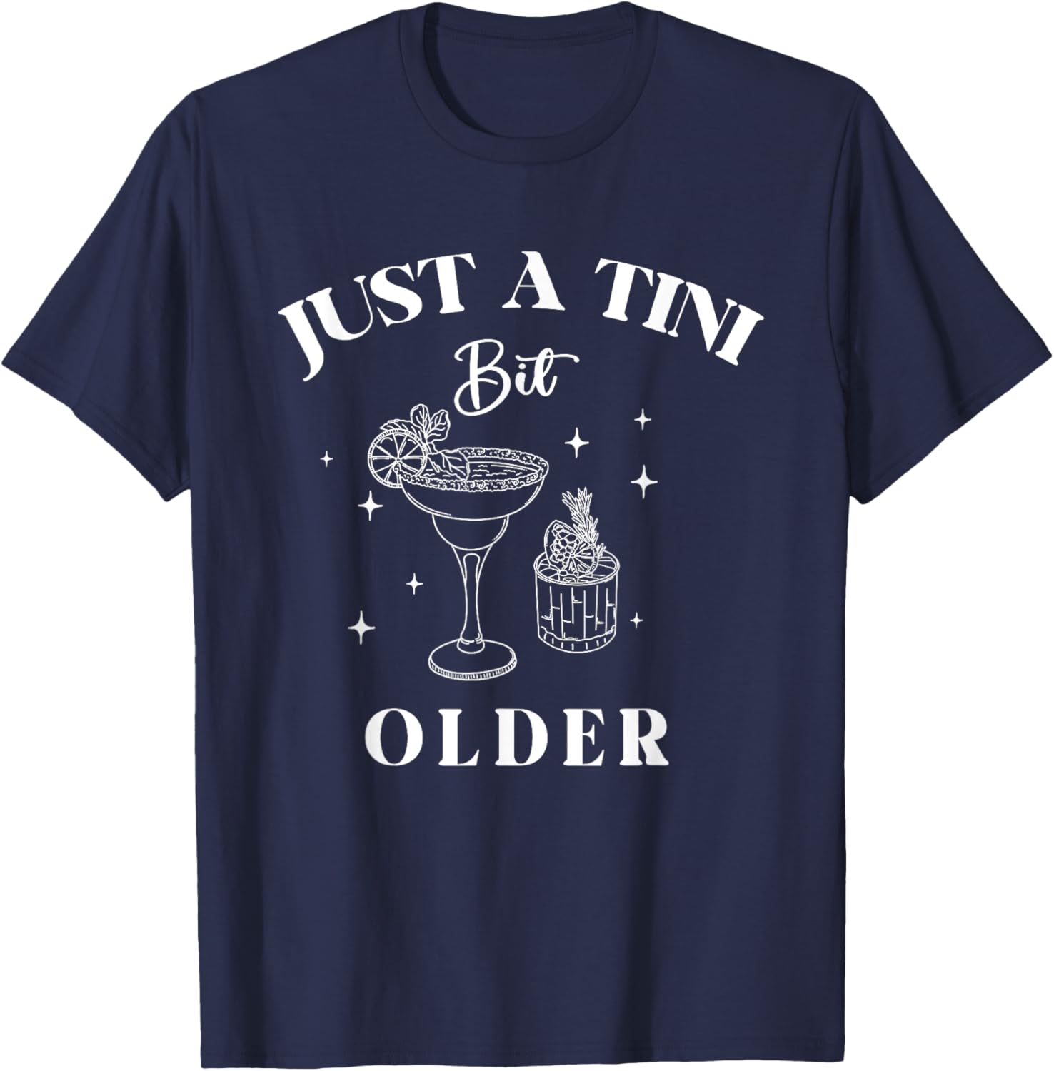 Funny Just A Tini Bit Older Birthday Quote T-Shirt for Celebrations - 8