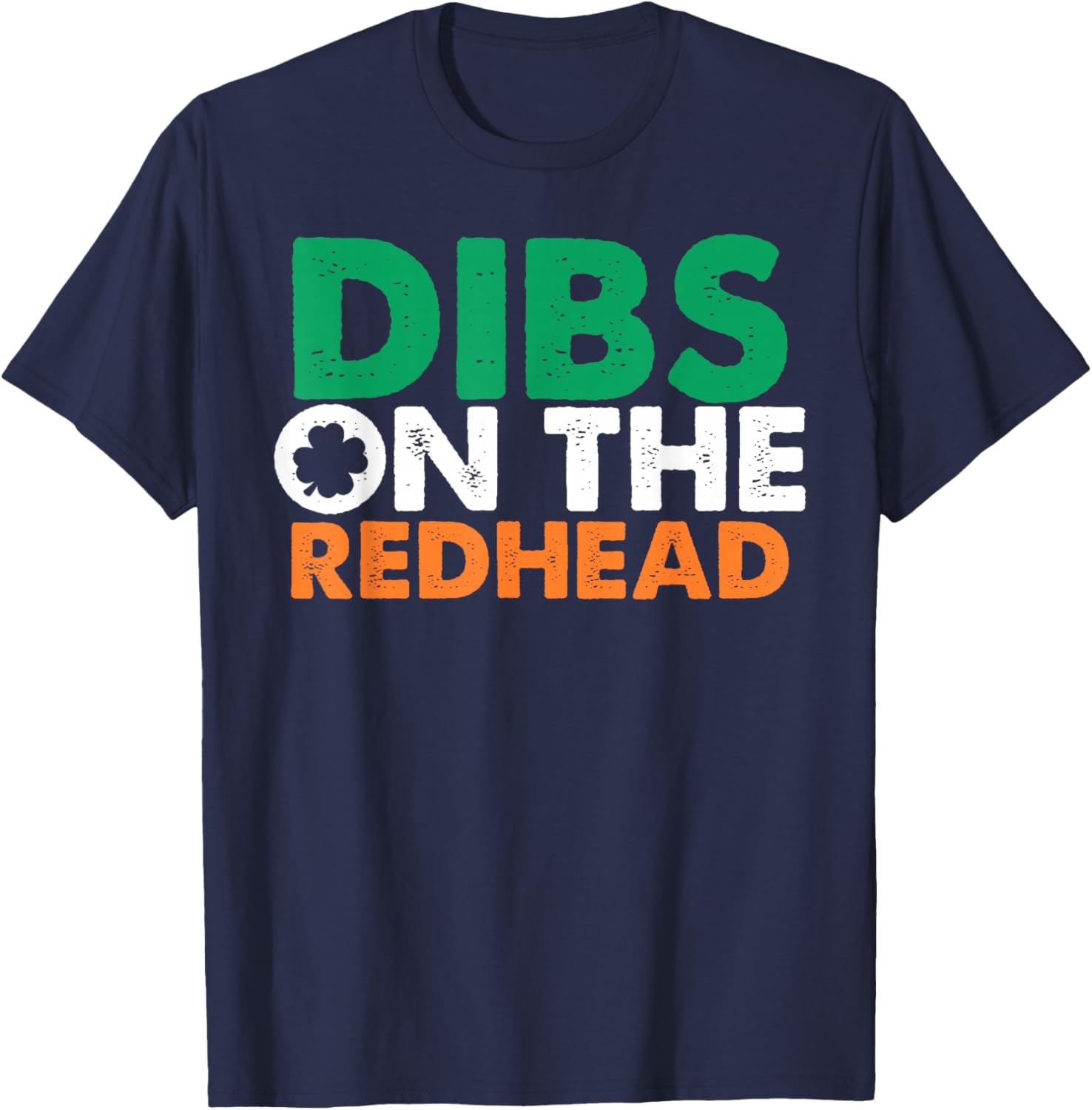 Dibs On The Redhead Funny Saint Patrick's Day T-Shirt for Fun Celebrations - 17