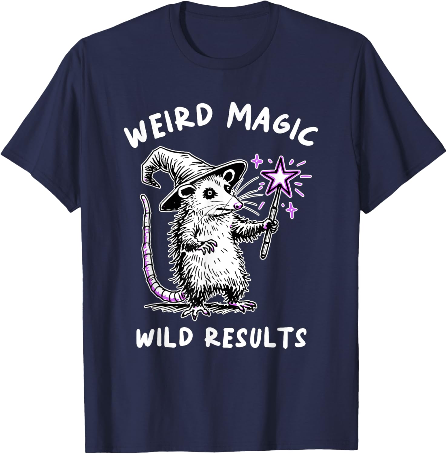 Funny Weird Magic Wild Results T-Shirt for Unique Style Lovers - 5