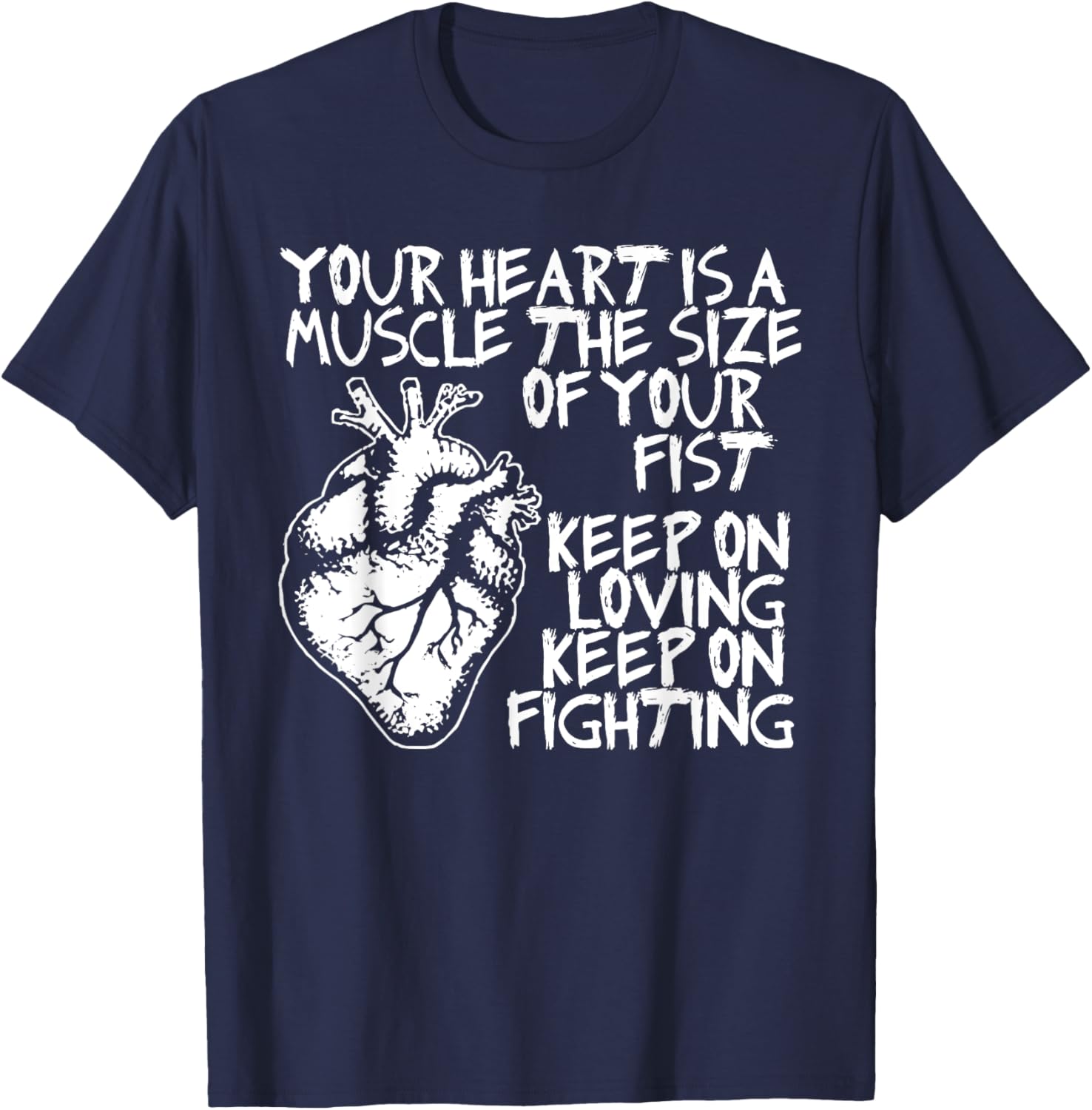 Funny Heart Muscle T-Shirt Your Heart is the Size of Your Fist - 16