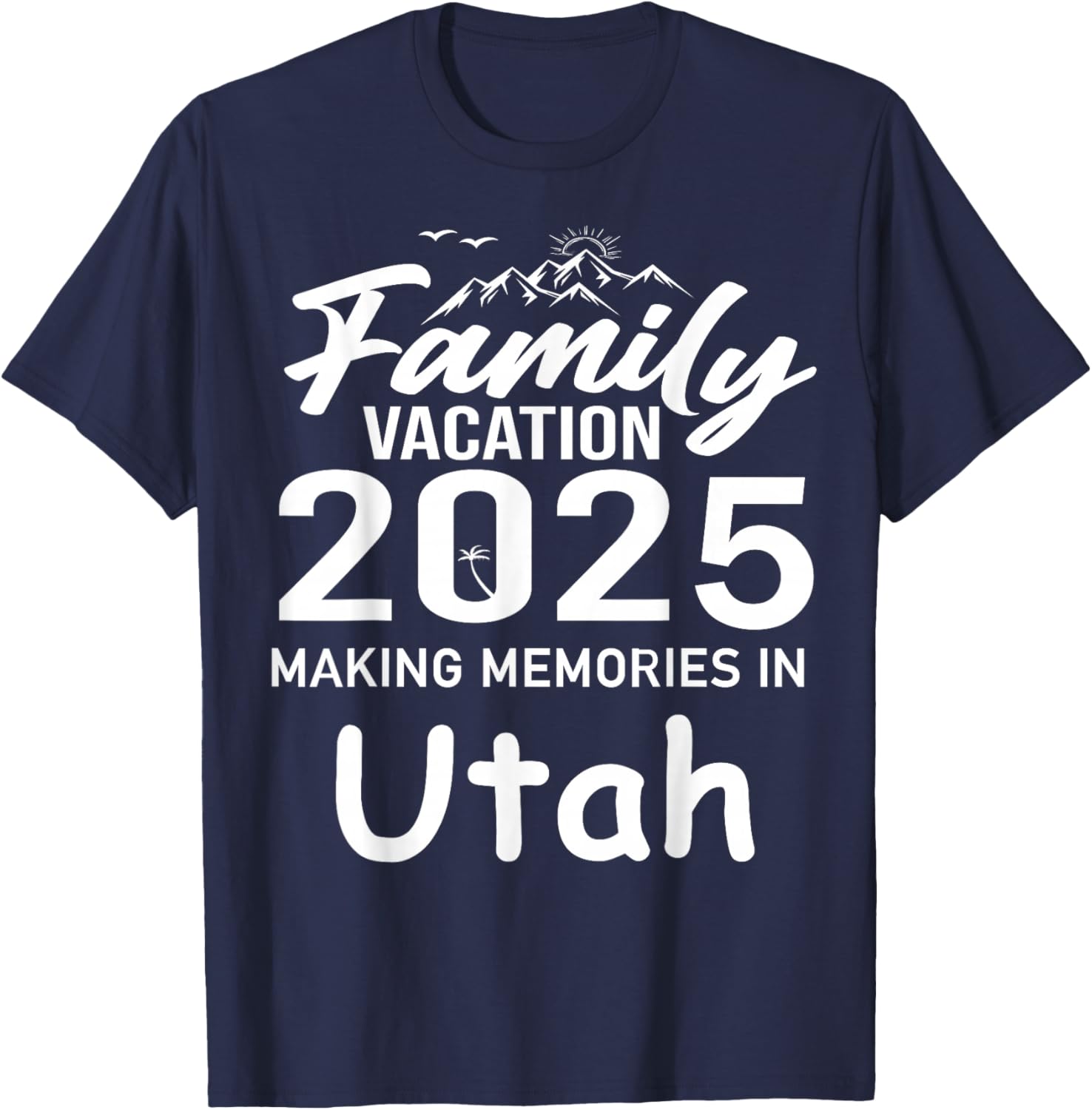 Family Vacation 2025 Utah Summer Trip T-Shirt for Cherished Memories - 5