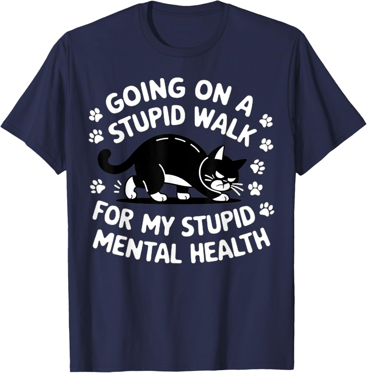 Funny Cat Walking T-Shirt for Mental Health Awareness and Good Vibes - 10