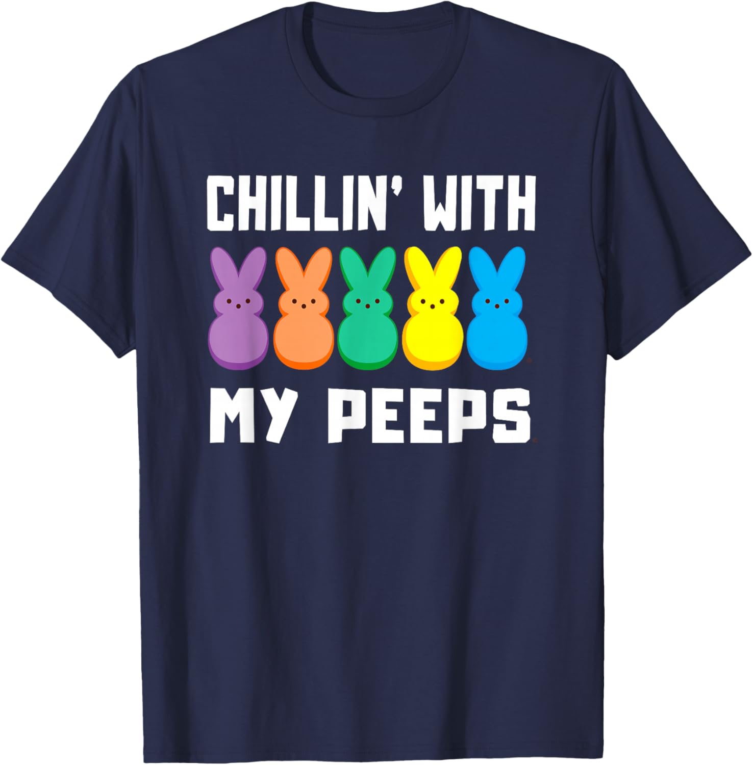 Chillin' With My Peeps Easter Bunny T-Shirt for Fun Spring Styles - 3