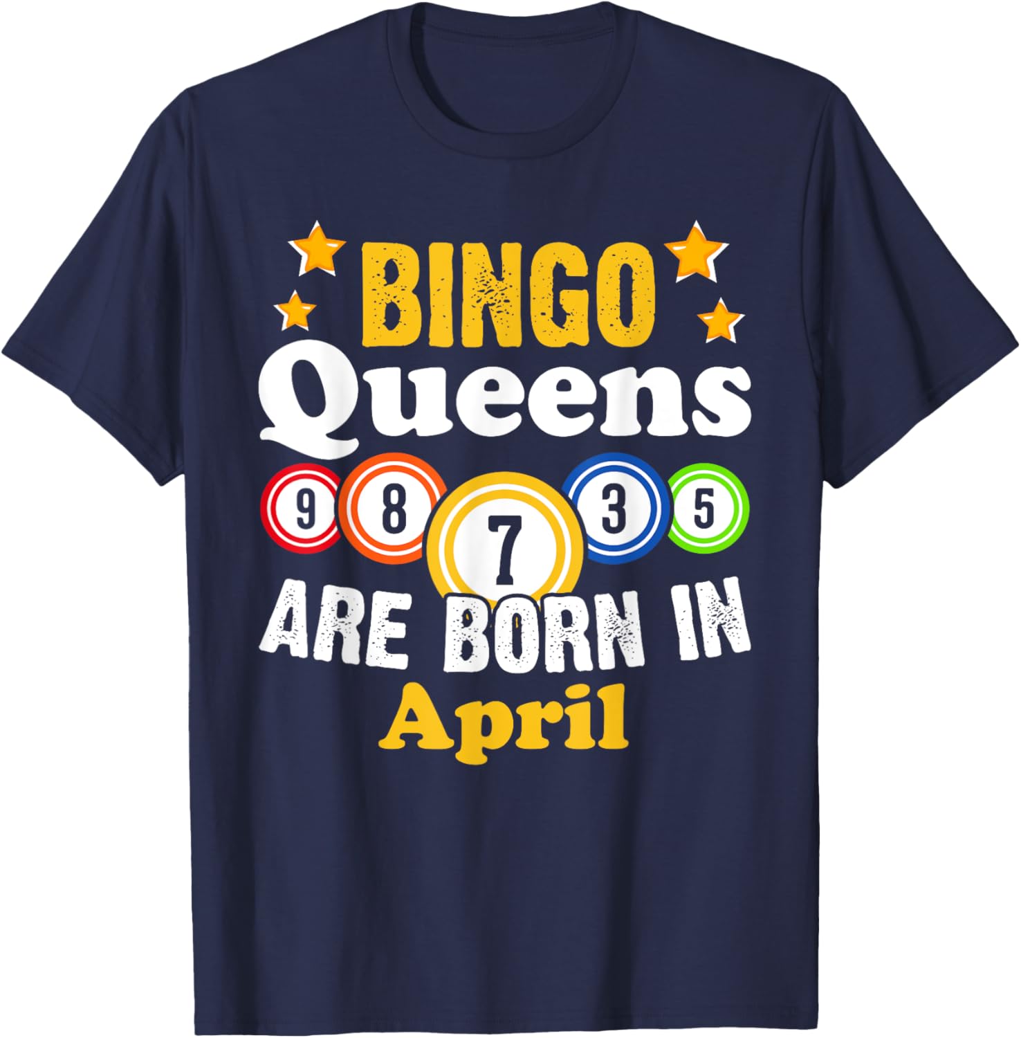 Funny April Birthday Bingo Queen T-Shirt for Fun Celebrations - 21