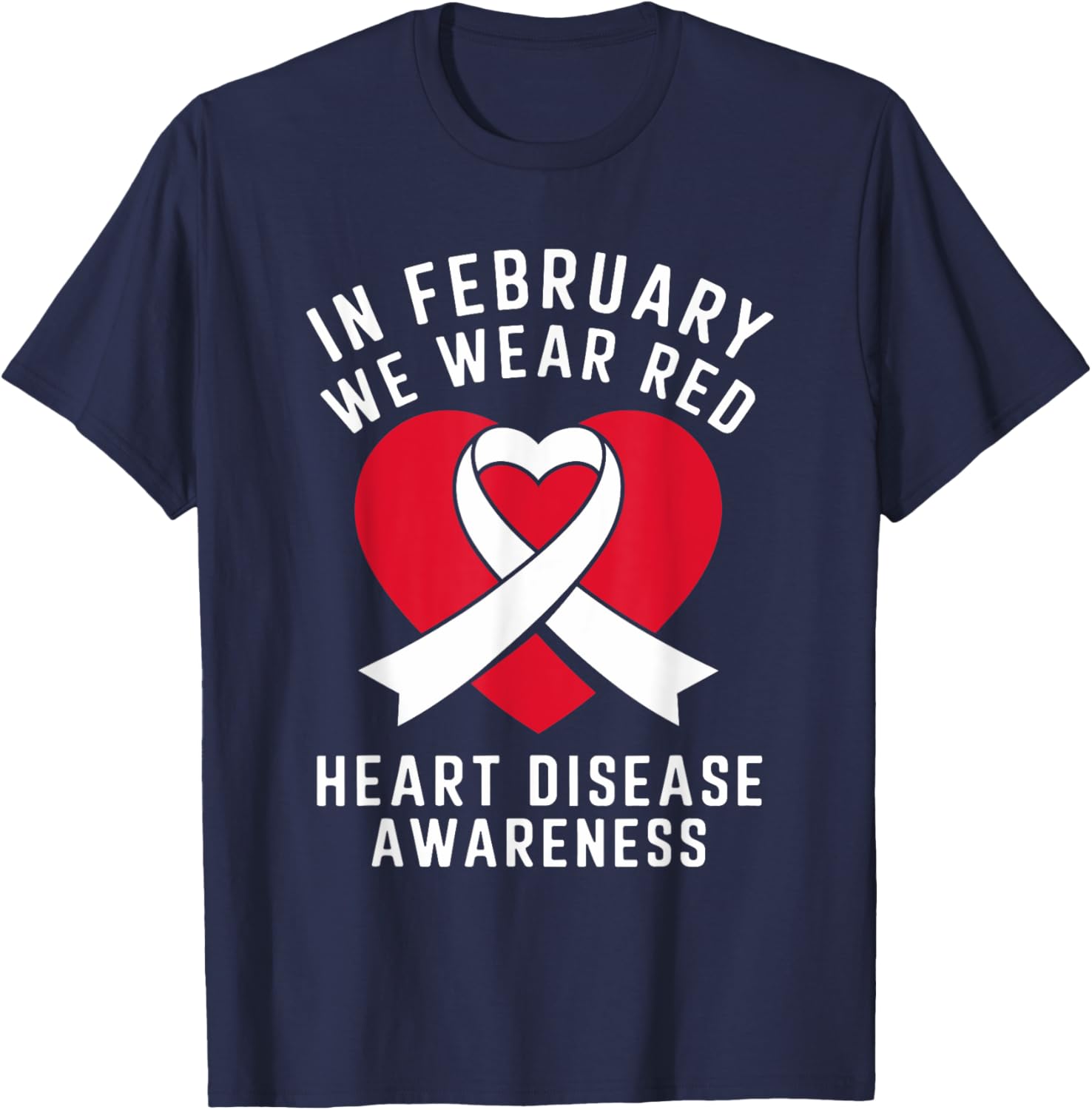 February Red Heart Disease Awareness T-Shirt for Men and Women - 2