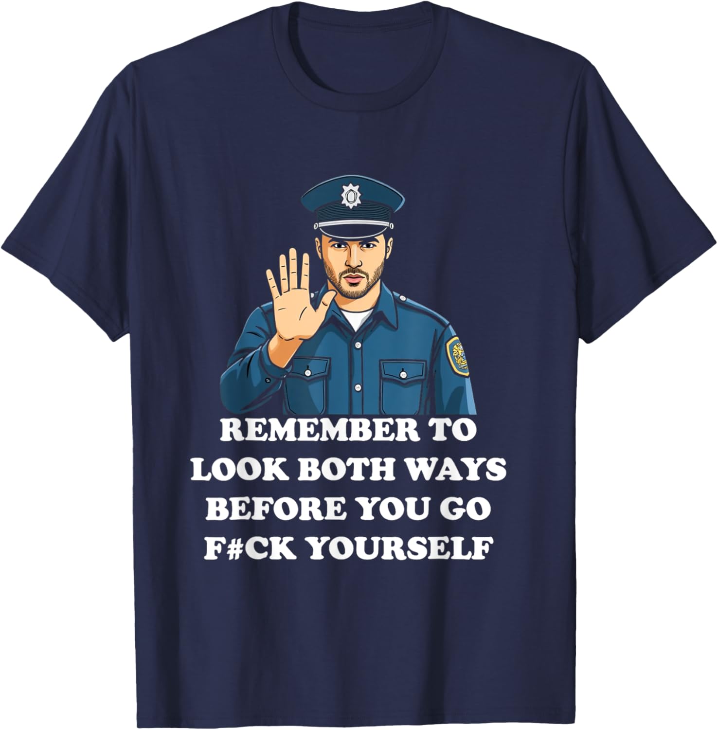 Funny Look Both Ways Before You Go T-Shirt for Humor Lovers - 7