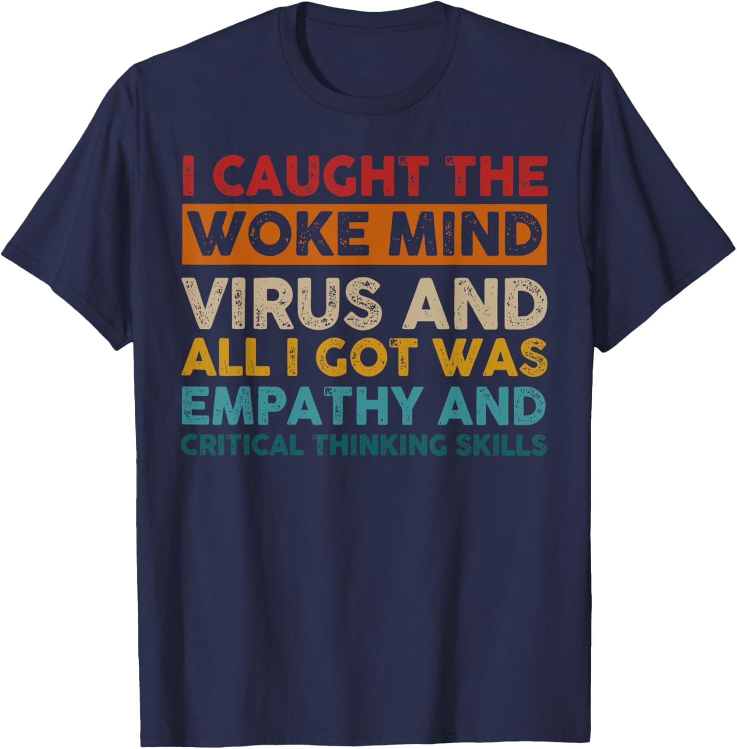 Funny Empathy T-Shirt I Caught The Woke Mind Virus Humor Gift - 10