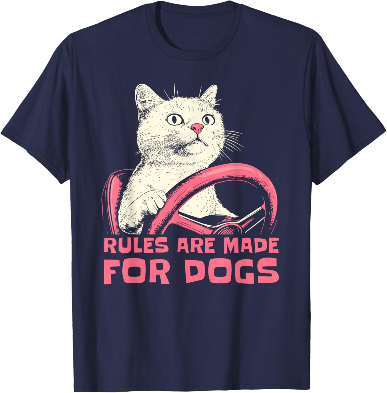 Funny Cat Lover T-Shirt Rules Are Made for Dogs for Men Women Kids - 7