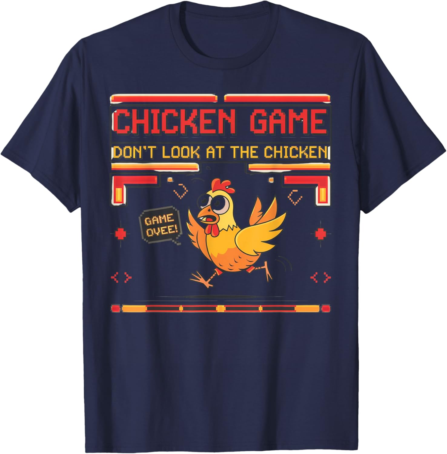 Funny Chicken Game Don't Look at the Chicken Graphic T-Shirt for Everyone - 7