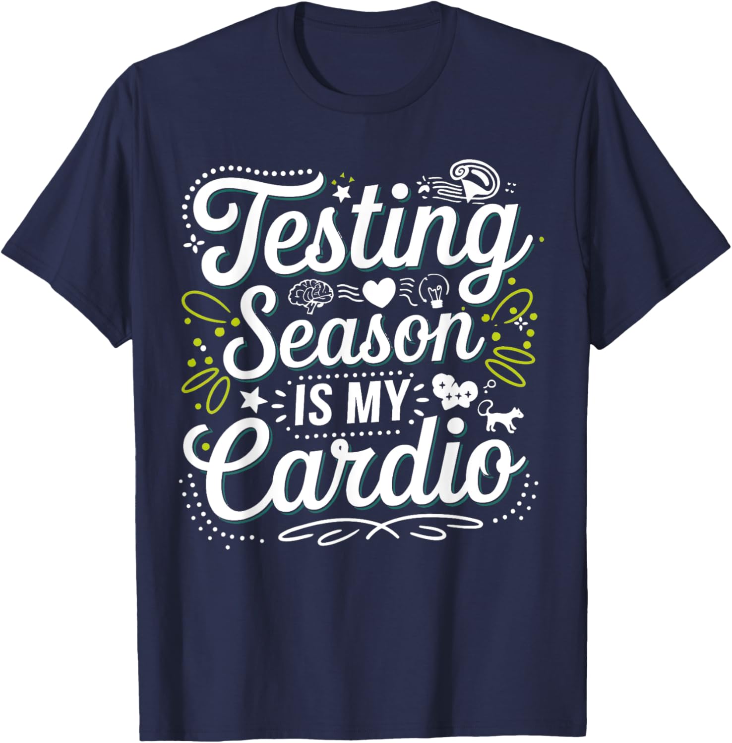 Groovy Testing Season Is My Cardio Teacher T-Shirt for Educators - 7