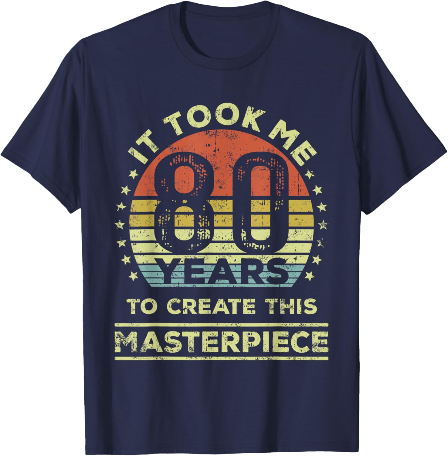 Celebrate 80 Years with This Funny 80th Birthday T-Shirt for Him/Her - 8