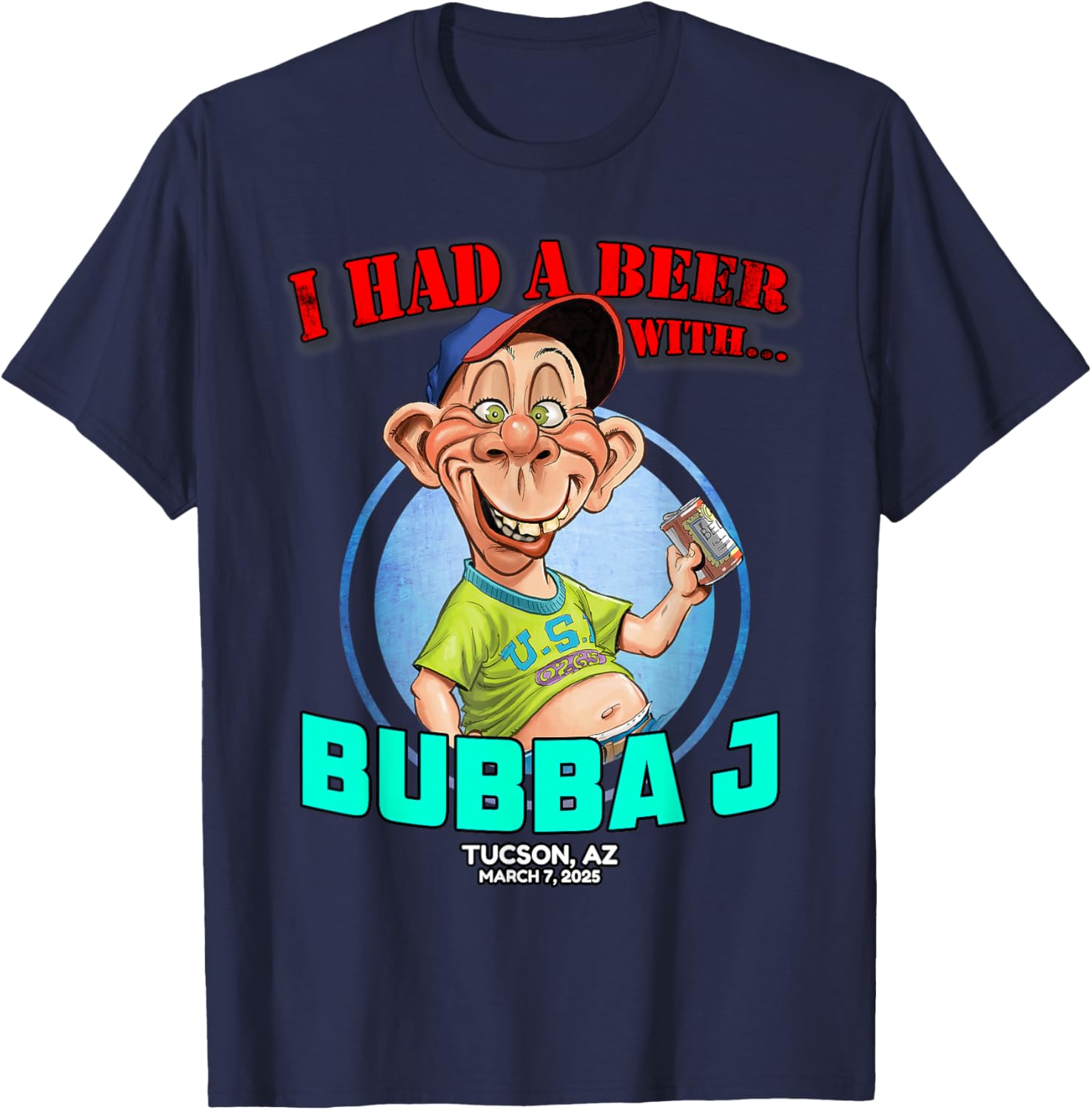 Bubba J Tucson AZ 2025 T-Shirt - Fun Stylish Apparel for Everyone - 5