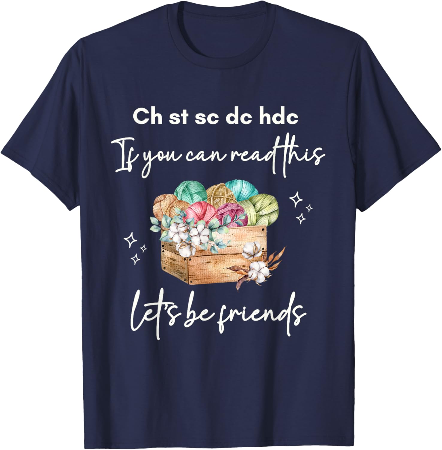 Funny Crochet T-Shirt: If You Can Read This Let's Be Friends - 9