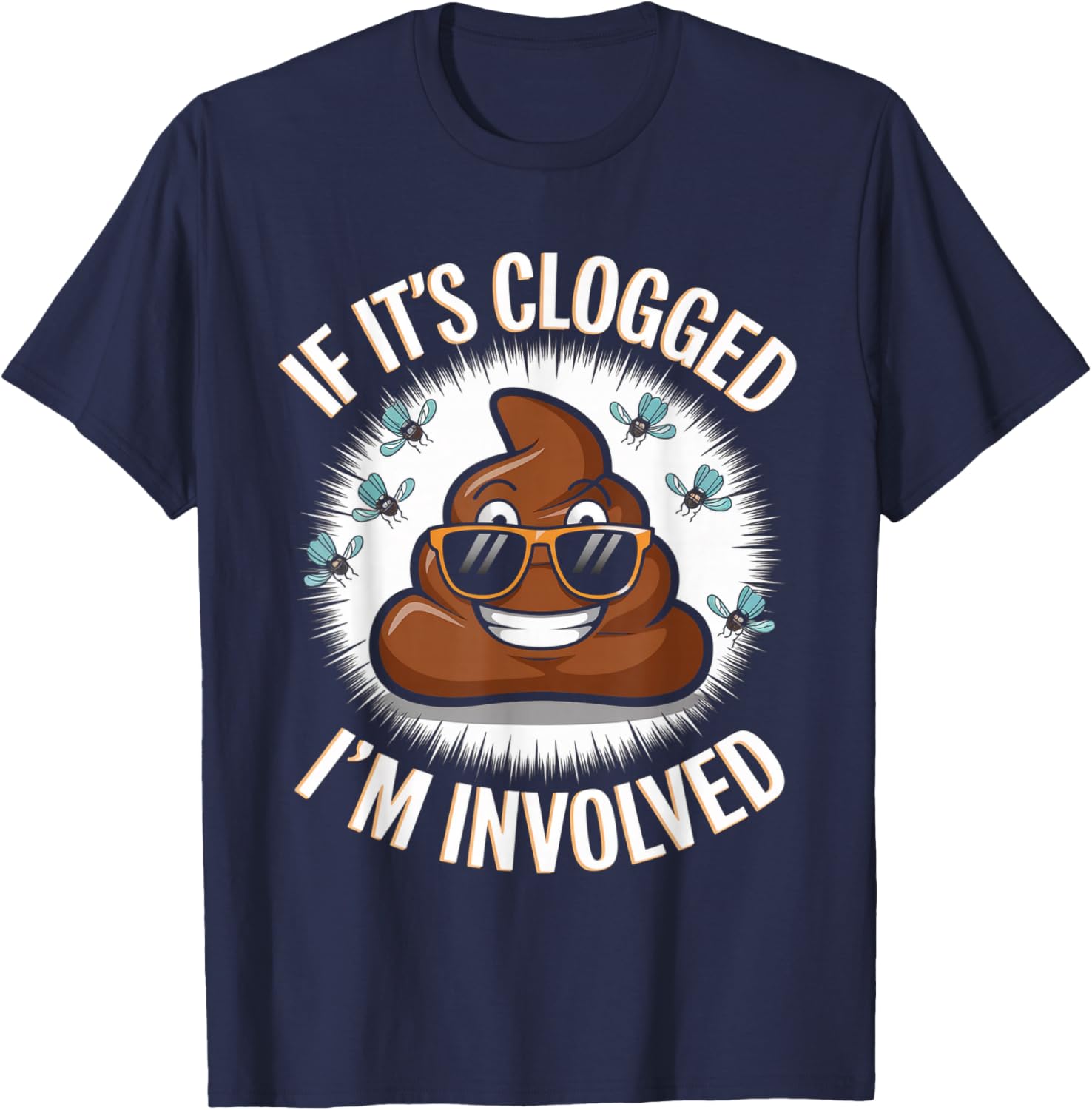 Funny Toilet Joke Dad T-Shirt for Unclogging Clogs in Style - 24
