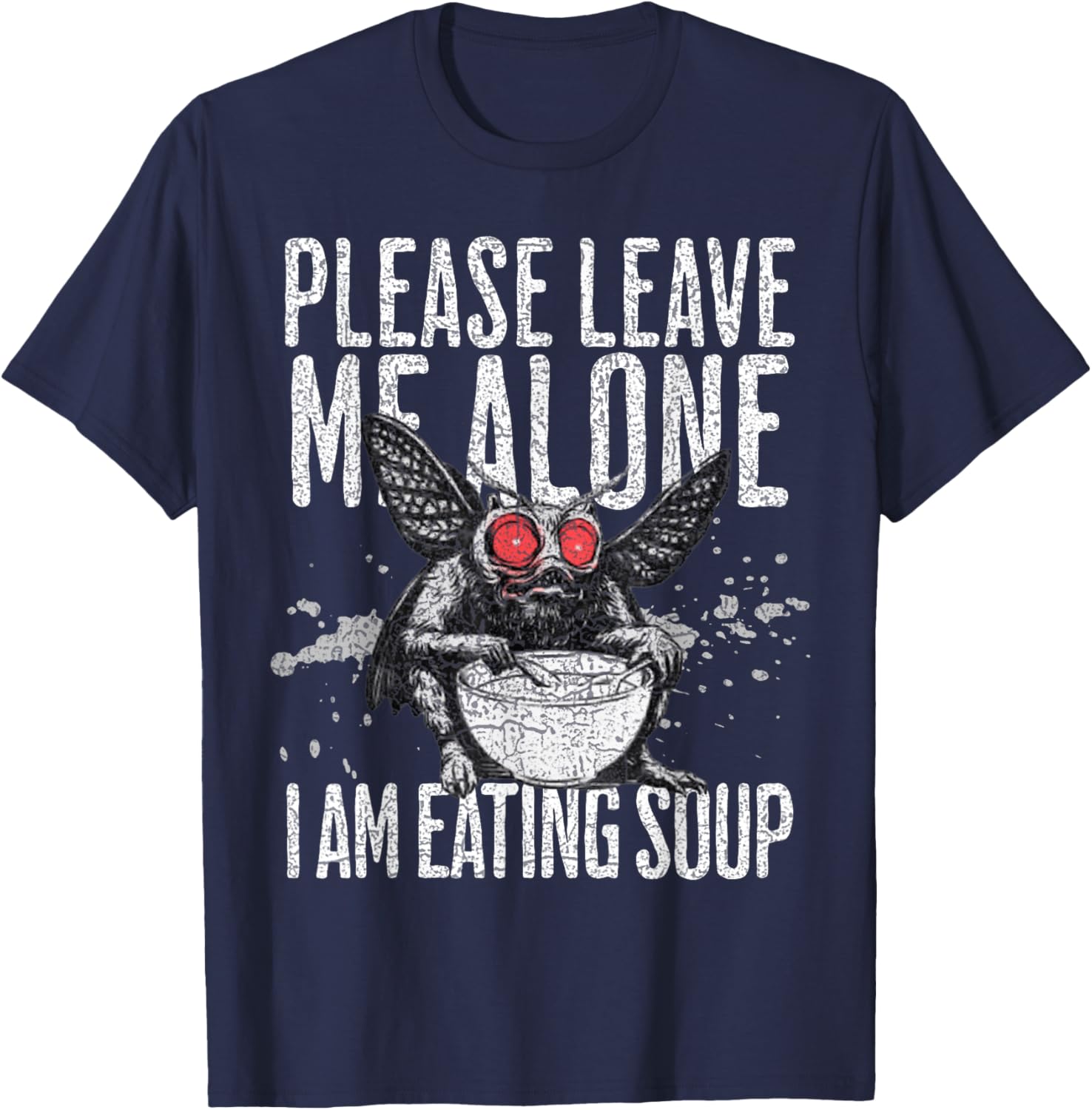 Funny Mothman T-Shirt Please Leave Me Alone I Am Eating Soup Humor - 2