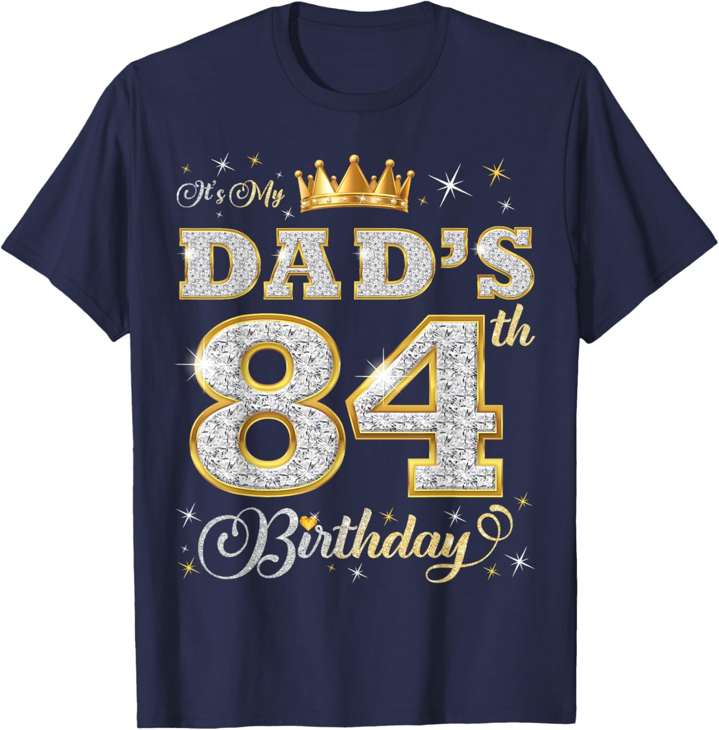 Dad's 84th Birthday T-Shirt Celebrating 84 Years of Love and Life - 9