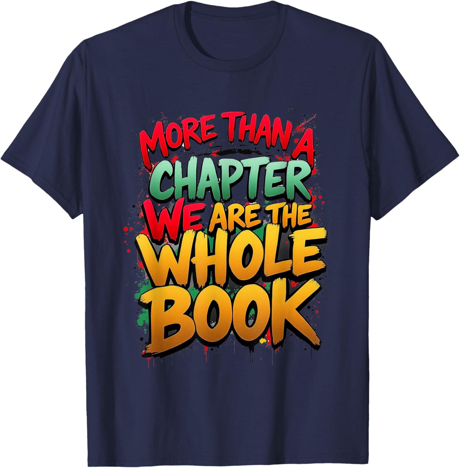 Celebrate Black History with Our More Than a Chapter T-Shirt for All - 12