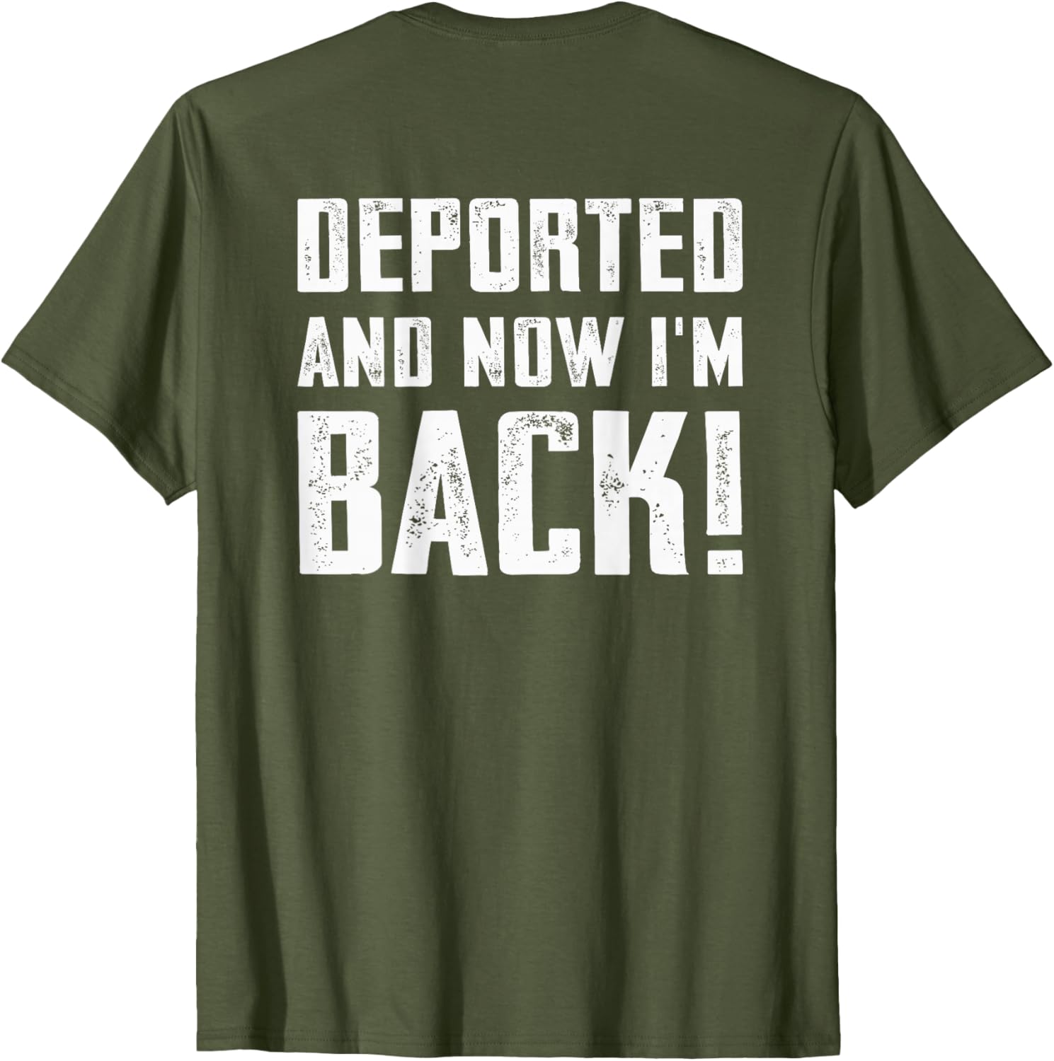 Deported And Now I'm Back Immigration Comeback T-Shirt for Unique Style - 17