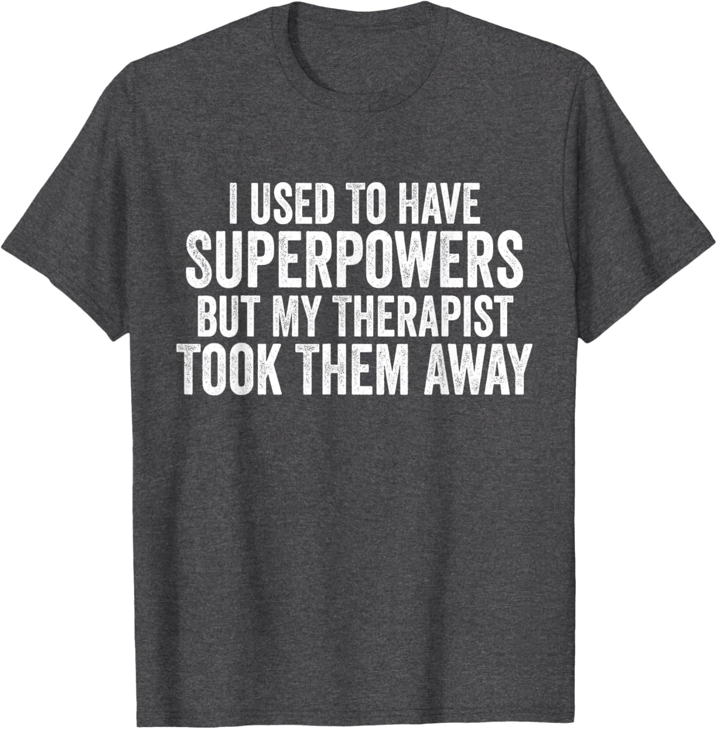 Funny Super Powers T-Shirt for Therapy Lovers - Humorous Graphic Tee - 11