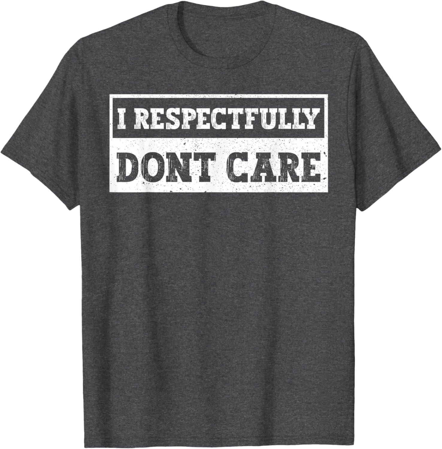 Funny I Respectfully Don't Care Quote T-Shirt for Casual Wear - 14