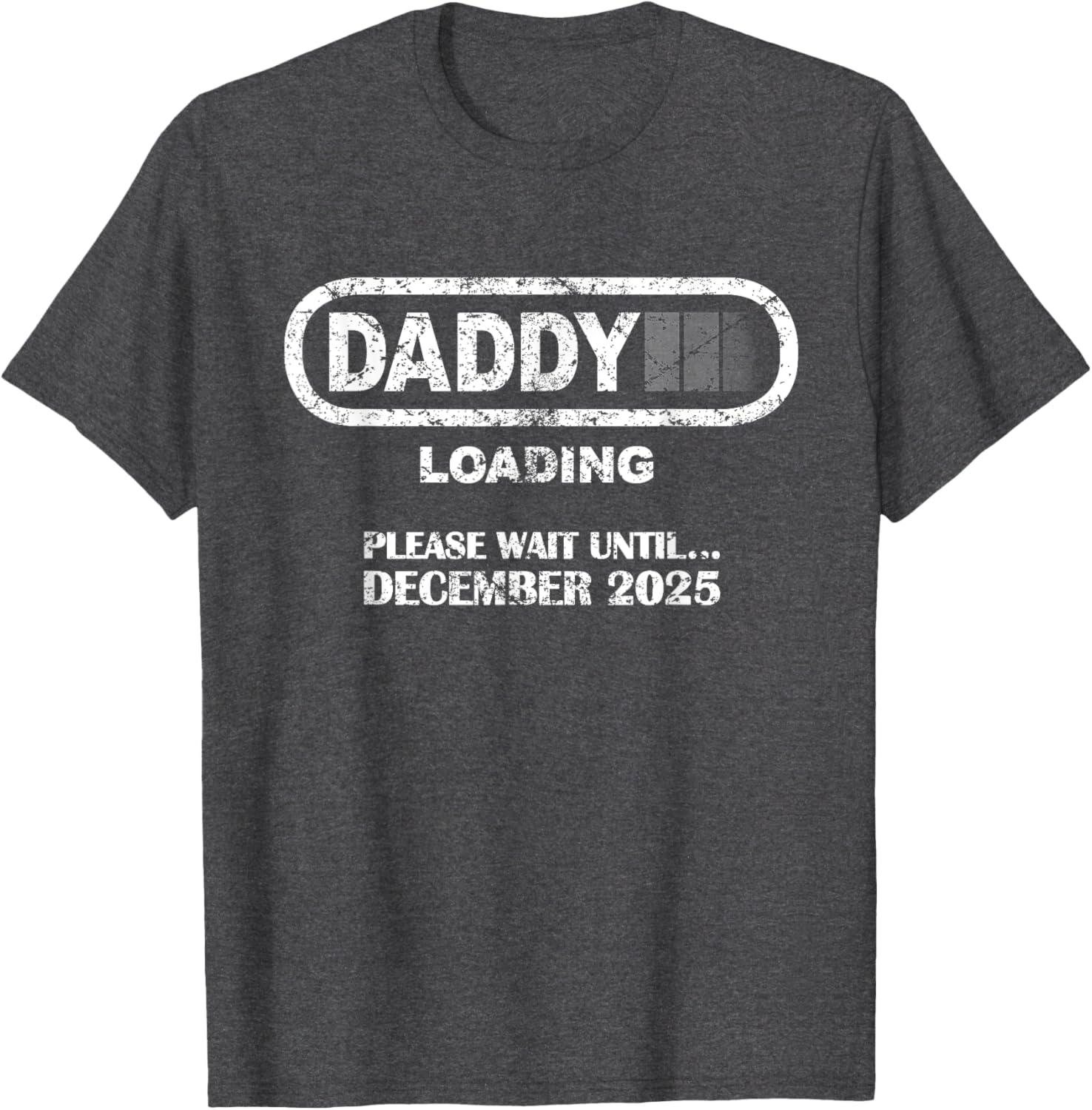 Daddy To Be December 2025 Vintage Style New Dad Loading T-Shirt - 26