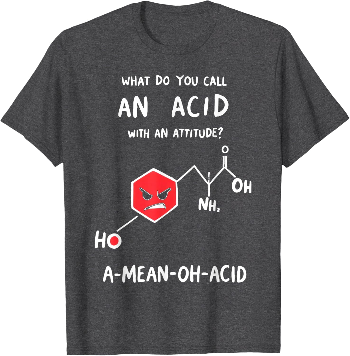 Funny Chemistry T-Shirt - Mean Oh Acid Science Pun Apparel for Nerds - 11