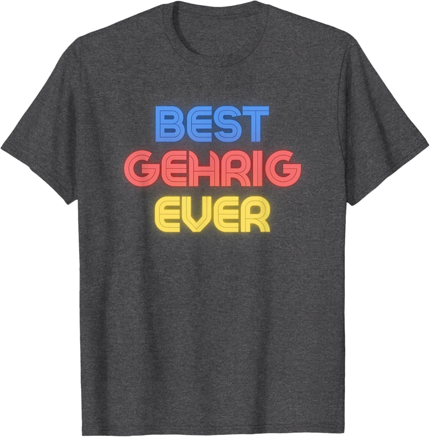 Funny Best Gehrig Ever T-Shirt for Fans of Unique Name Humor - 11