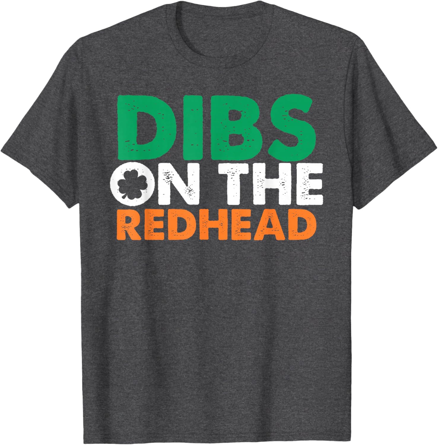 Dibs On The Redhead Funny Saint Patrick's Day T-Shirt for Fun Celebrations - 25