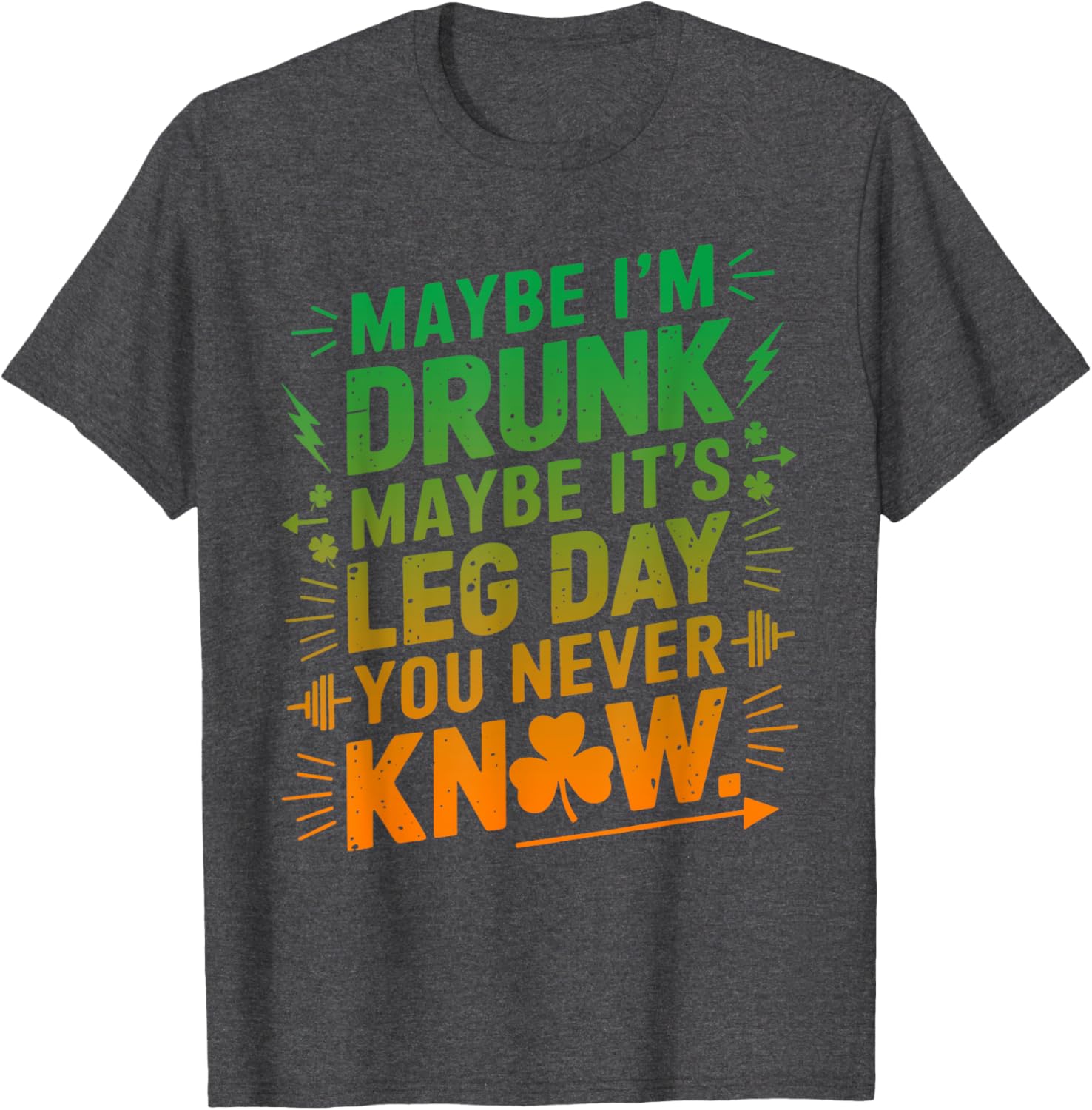Funny Maybe I'm Drunk Maybe It's Leg Day Graphic T-Shirt for Fitness Lovers - 1