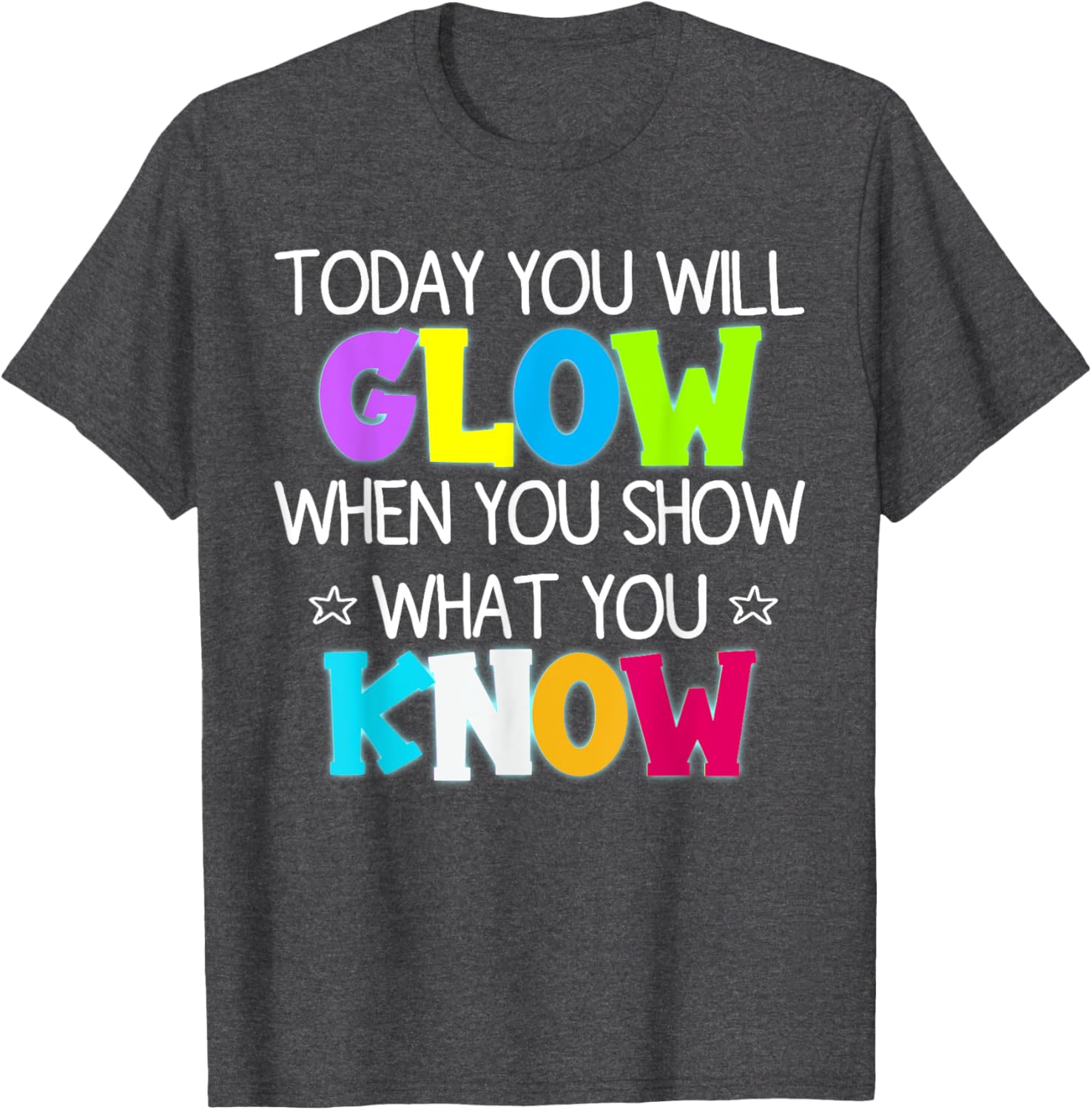 Glow in Style with Today You Will Glow Teacher's Day T-Shirt - 21