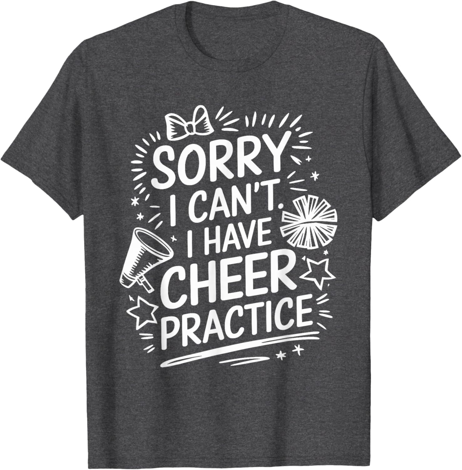 Cheer Practice T-Shirt for Cheerleaders Sorry I Can’t Attend - 2