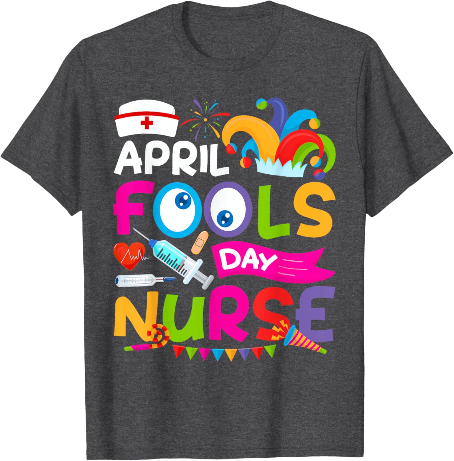 Funny Nurse April Fool's Day T-Shirt for Pranks and Jokes on April 1st - 5