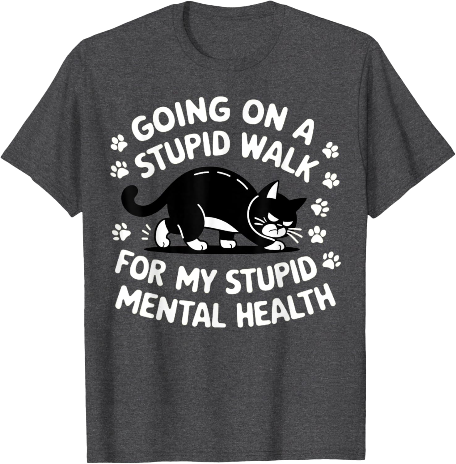 Funny Cat Walking T-Shirt for Mental Health Awareness and Good Vibes - 5