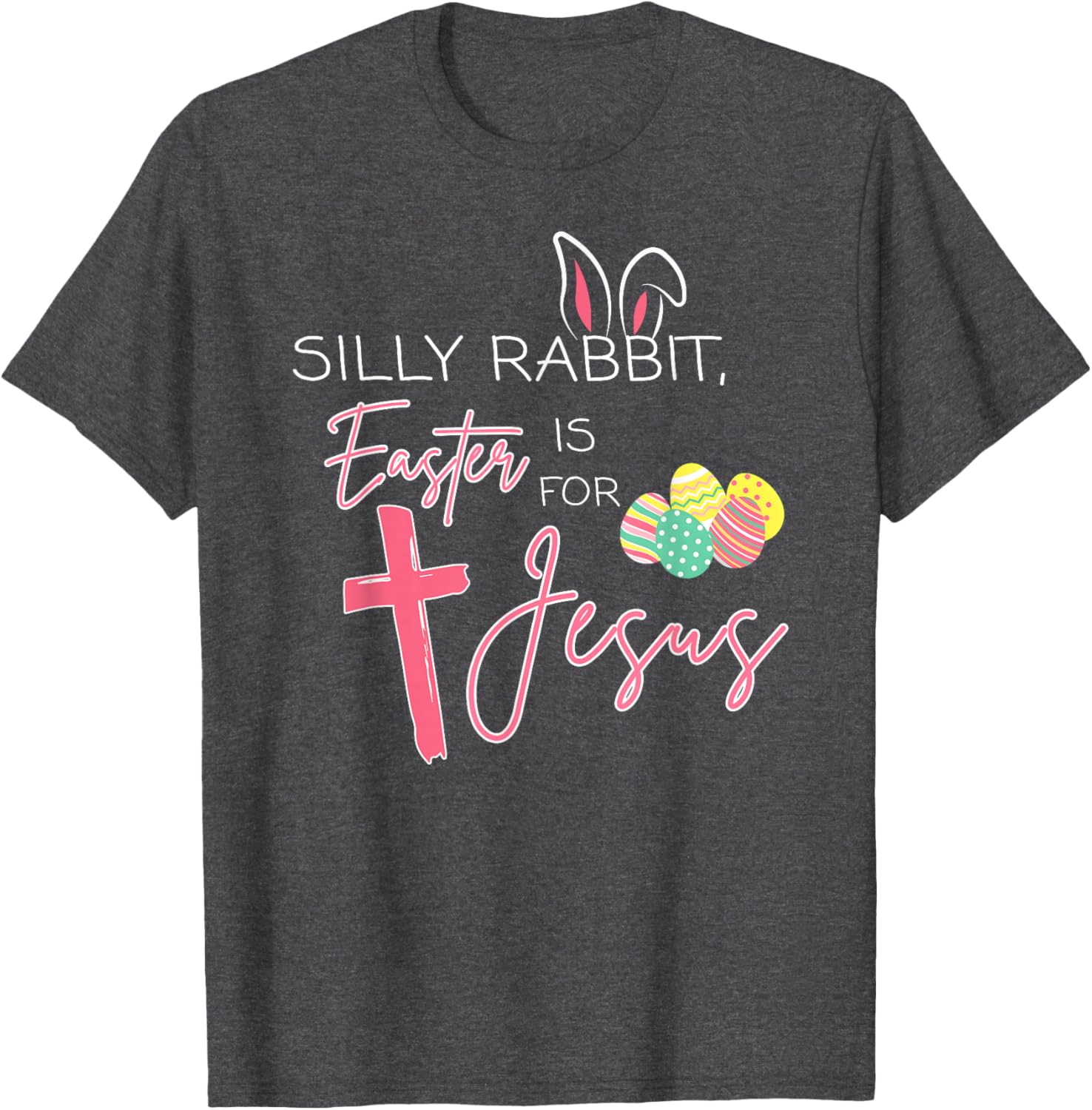 Cute Bunny Easter T-Shirt for Jesus - Silly Rabbit Christian Faith Wear - 4