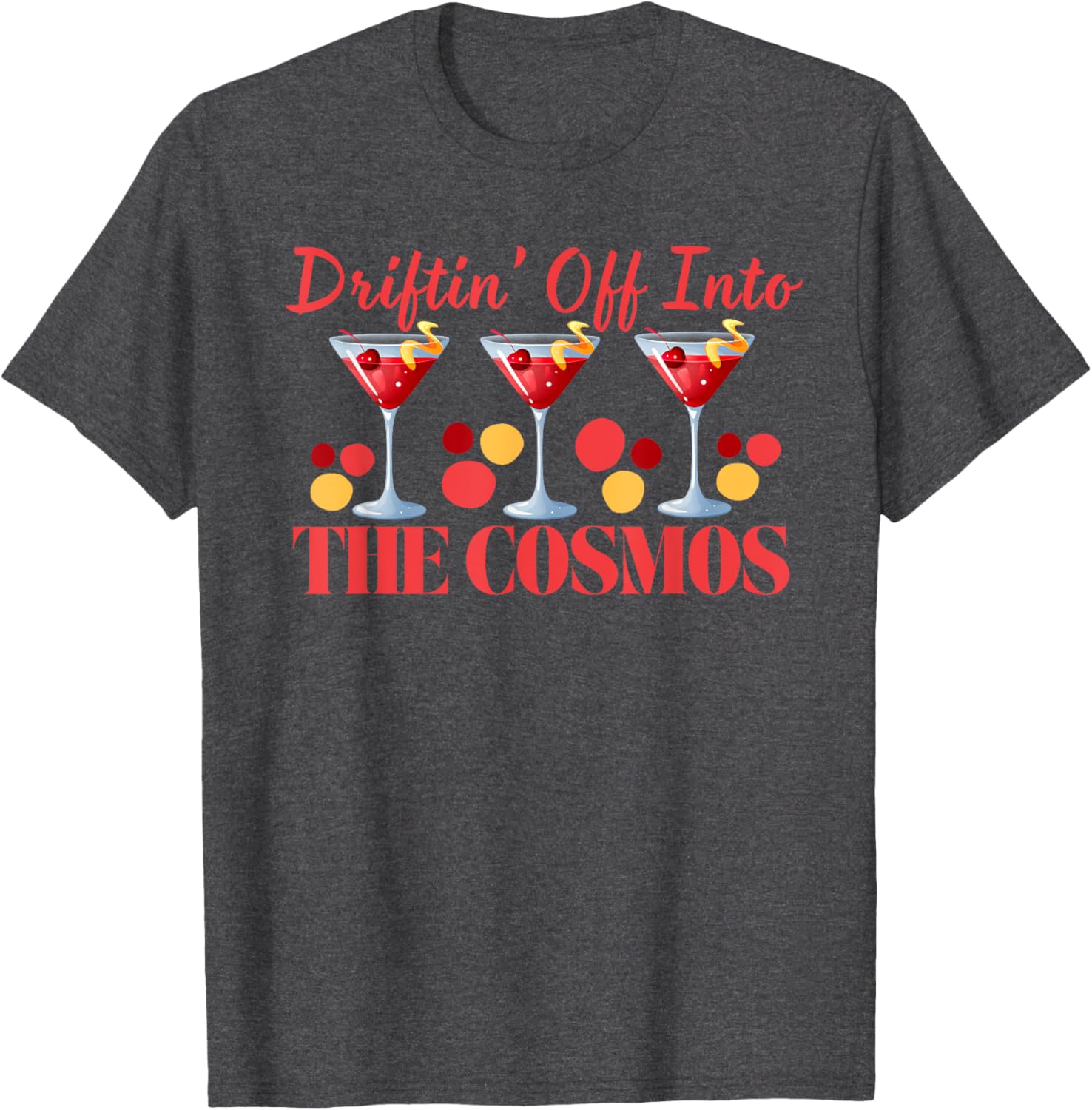Cosmopolitan Driftin Off Into the Cosmos Fun Pajama Cocktails T-Shirt - 10