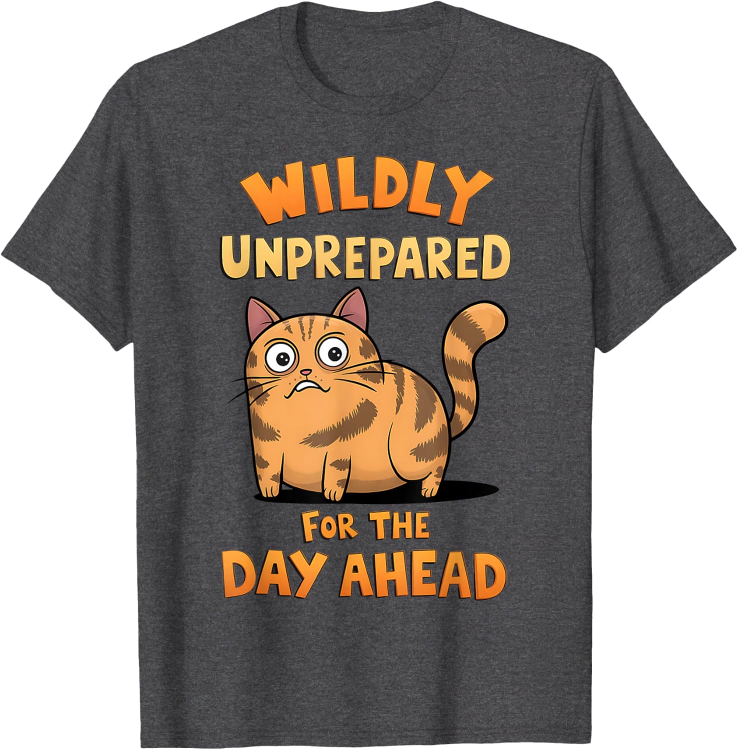 Funny Cat T-Shirt for Anyone Unprepared for the Day Ahead - 4